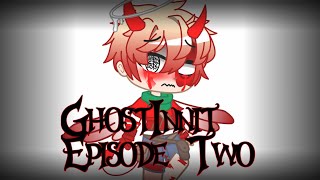 GhostInnit Au  Episode 2  Gacha Club [upl. by Machos]