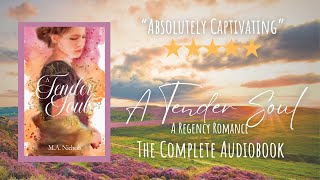 A Tender Soul by MA Nichols Complete Regency Romance Audiobook [upl. by Belva]