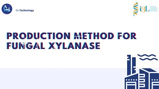 G4  Production Method For Fungal Xylanase [upl. by Darrey490]