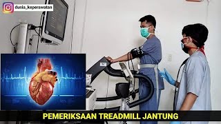 PEMERIKSAAN JANTUNG TREADMILL TEST  DUNIA KEPERAWATAN [upl. by Eimas639]