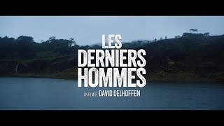 Les Derniers Hommes 2023  Bande annonce HD [upl. by Elleinaj]