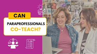 Can Paraprofessionals CoTeach [upl. by Errol216]