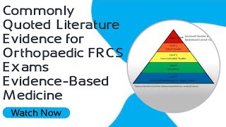 Commonly Quoted Literature Evidence for Orthopaedic FRCS Exams  EvidenceBased Medicine [upl. by Nylodnarb]