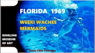 Mermaids Florida 1969 The Ringling Museum of Art Weeki Wachee Spring Mermaids  8mm Film [upl. by Mohandis]