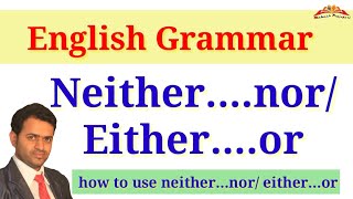 Neithernor  Eitheror  English Grammar  Mahesh Prajapati [upl. by Notsej298]