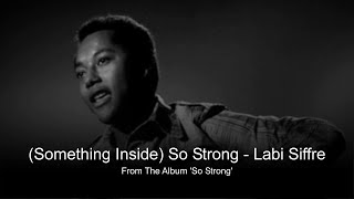 Something Inside So Strong  Labi Siffre With Lyrics Below [upl. by Aiken10]