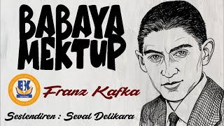 Babaya Mektup  Franz Kafka Sesli Kitap Tek Parça Seval Delikara [upl. by Henarat508]