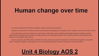 Unit 4 AOS 2 Biology Human change over time [upl. by Anaeli]