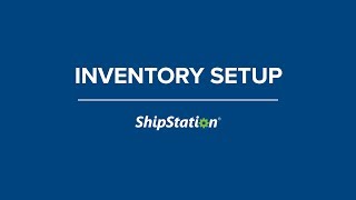 Inventory Management Setup in ShipStation [upl. by Ahsile]