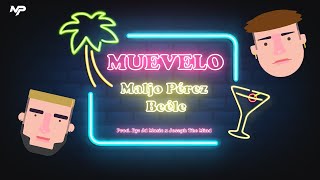 Beéle x Maljo Perez  Muévelo [upl. by Zealand]