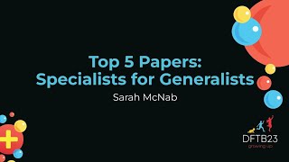 Top 5 Papers Specialists for Generalists [upl. by Ayik]