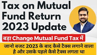 Tax on Mutual Fund Returns  Mutual Fund Tax  LTCG Tax on Mutual Fund New Rules Updated [upl. by Lemart424]