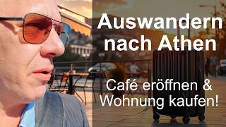 Auswandern nach Athen Café eröffnen amp Wohnung kaufen [upl. by Attelrahs]