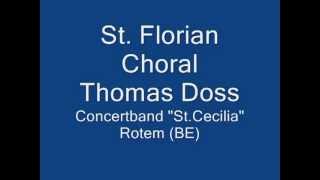 StFlorian Choral  Thomas Doss [upl. by Nolitta870]