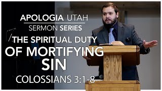 The Spiritual Duty of Mortifying Sin  Sermon 08042024 [upl. by Evey]