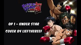 Hajime No Ippo OP 1  Under Star Cover [upl. by Saunders105]