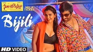 Nela Ticket Video Songs  Bijili Full Video Song  Ravi Teja Malavika Sharma Shakthikanth Karthick [upl. by Odnalro931]