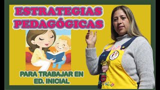 💃ESTRATEGIAS PEDAGOGICAS PARA TRABAJAR EN 🐱‍🏍EDUCACION INICIAL [upl. by Hsakiv]