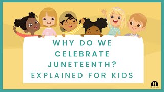 Why Do We Celebrate Juneteenth Explained for Kids [upl. by Helmut928]