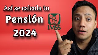 Pensión 2024 Ley 73 Cómo se Calcula [upl. by Lihp492]