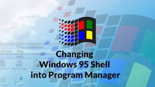 What if I transform the Windows 95 shell into the Windows 31s shell [upl. by Laumas]