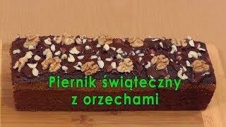 Piernik świąteczny z orzechami  Smakkujawpl HD [upl. by Akamaozu]