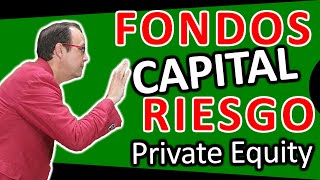 Fondos CAPITAL RIESGO o Private Equity qué son tipos financiación para EMPRENDEDORES y PYMES [upl. by Alamaj]