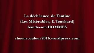 La déchéance de Fantine E Touchard guide chant HOMMES [upl. by Sly]