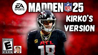 Madden 25  Kirkos Version [upl. by Ammej160]