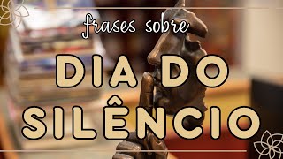 Frases do Dia do Silêncio para você se expressar sem dizer nada [upl. by Shiroma]