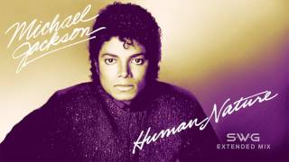 HUMAN NATURE SWG Extended Mix  MICHAEL JACKSON Thriller [upl. by Sankaran568]