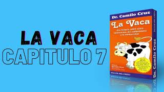 La Vaca Capitulo 7 [upl. by Ahsemit]