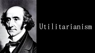 Utilitarianism by John Stuart Mill｜Full audiobook｜English｜Novel｜ [upl. by Decca]