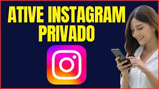 COMO COLOCAR INSTAGRAM PRIVADO [upl. by Essile]