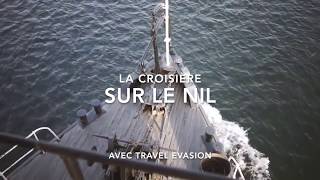 Croisière sur le Nil avec Travel Evasion [upl. by Remmus88]