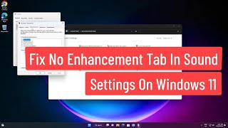 Fix No Enhancement Tab In Sound Settings On Windows 11 [upl. by Kevin]