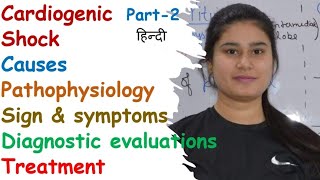 Cardiogenic Shock  Causes  Pathophysiology  Sign amp Symptoms  Diagnostic Evaluation  Treatment [upl. by Nitsirk]