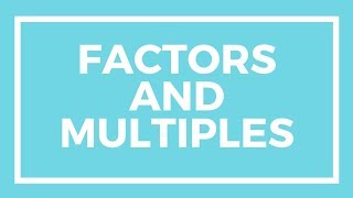 Chapter 1 Lesson 1  Factors and Multiples [upl. by Volin537]