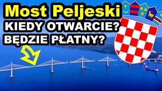 MOST PELJESKI CZY BĘDZIE PŁATNY DATA OTWARCIA [upl. by Jannery]