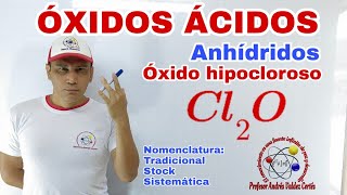 Cl2O3 Óxido cloroso Nomenclatura tradicional stock sistemática ÓXIDOS ÁCIDOS [upl. by Divadnoj11]