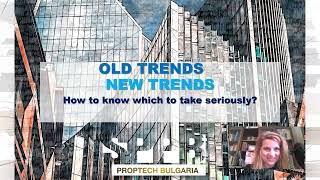 Old Trends amp New Trends Which Ones to Take Seriously  Global PropTech Online  2022 11 28 [upl. by Nuoras]