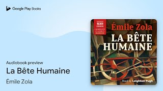 La Bête Humaine by Émile Zola · Audiobook preview [upl. by Ayote]