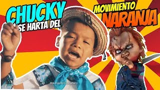 🔪CHUCKY se CANSA del MOVIMIENTO NARANJA ☠  PARODIA [upl. by Wynne]