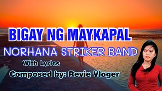 Bigay Ng Maykapal   With Lyrics  Norhana Striker Band  Teardrops [upl. by Golda594]