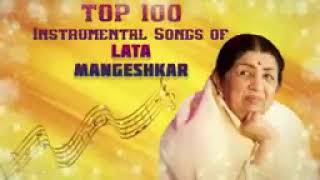 top 100 instrumental songs of lata mangeshkar hits of lata mangeshkar [upl. by Aynatal816]