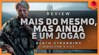 🎮 DEATH STRANDING DIRECTORS CUT  ANÁLISE  REVIEW  VALE A PENA [upl. by Eiuqnom]