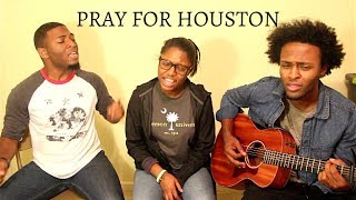 PRAY FOR HOUSTON ARE YOU LISTENING  KIRK FRANKLIN KINGS HARMONY COVER [upl. by Sand]