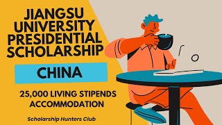 Jiangsu University Presidential Scholarship  Fully Funded Scholarship for Students  Study in China [upl. by Mann835]