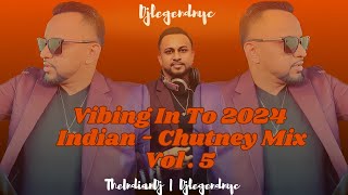 Djlegendnyc  Vibing To Chutney Vol5 2024 Chutney Mix [upl. by Waters24]