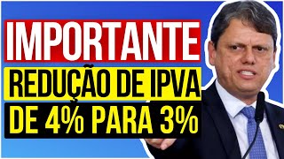 IMPORTANTE REDUÇÃO DE IPVA 2023 DE 4 PARA 3 carros auto ipva [upl. by Enair]